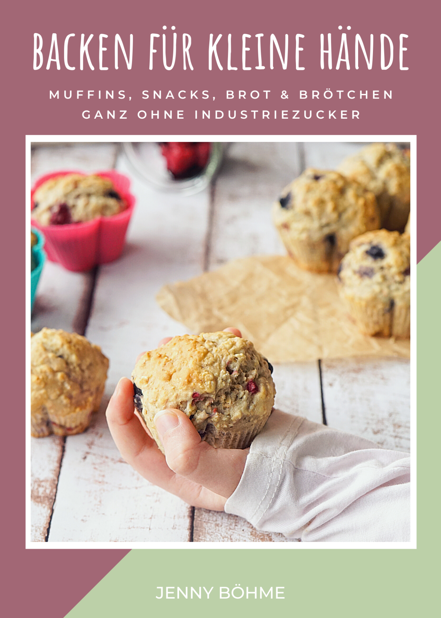 Backen für kleine Hände by Jenny Böhme