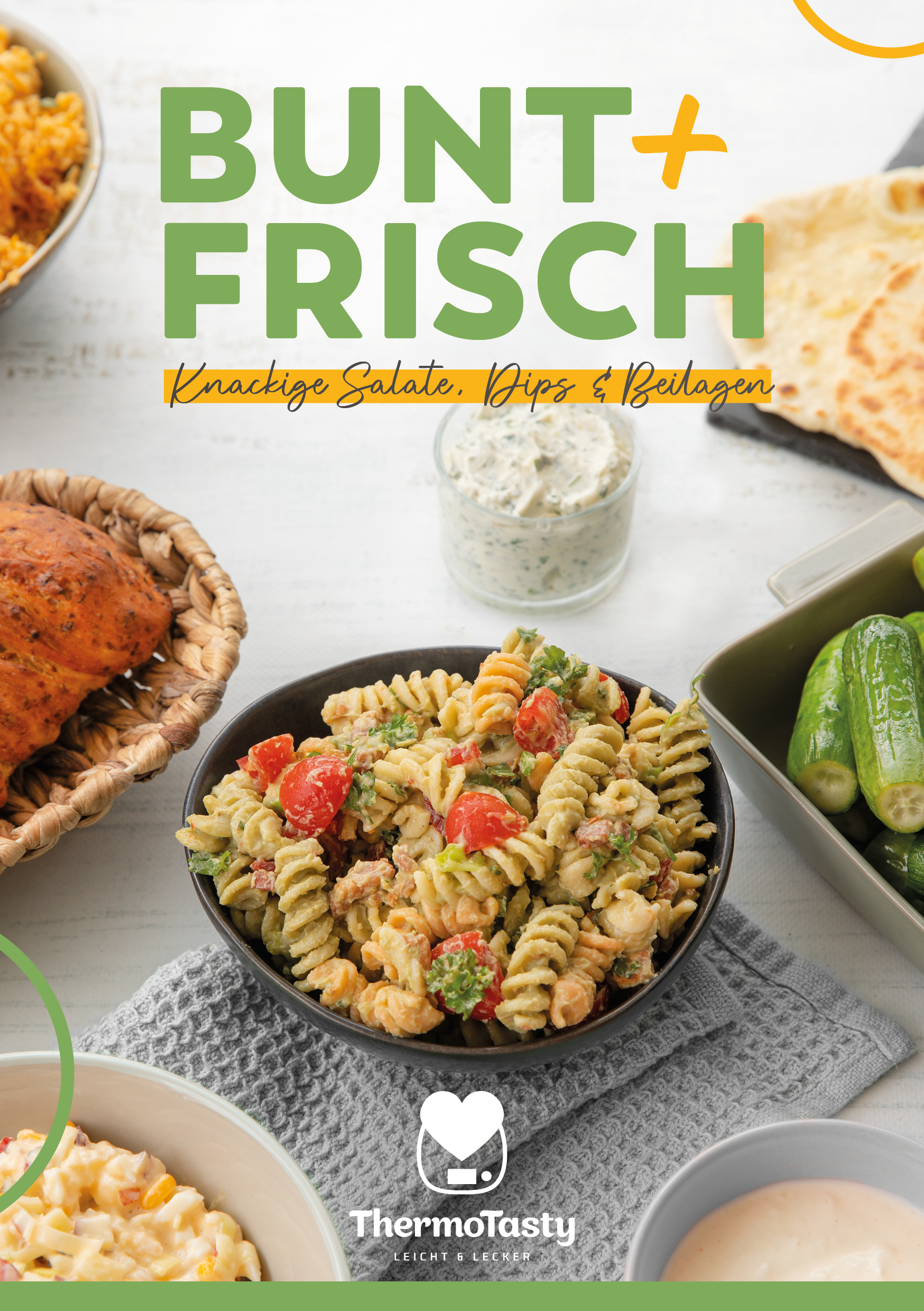 Bunt & Frisch: Knackige Salate, Dips & Beilagen
