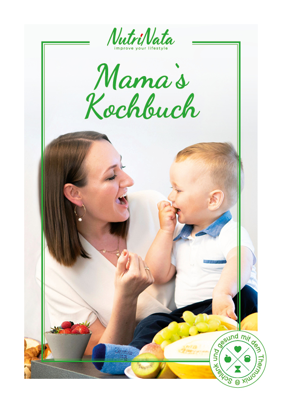 Mama´s Kochbuch - gesund mit dem TM® by Natalia Dechand