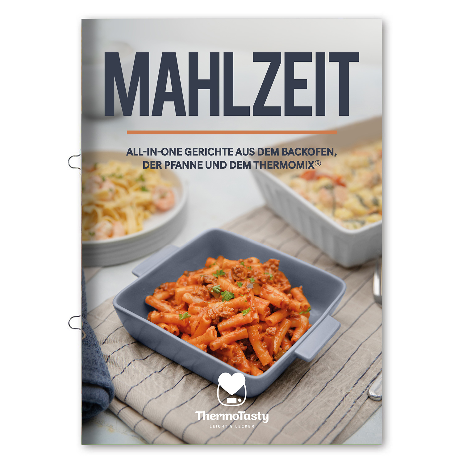 Mahlzeit: All-in-One Gerichte aus dem Backofen, der Pfanne und dem Thermomix®